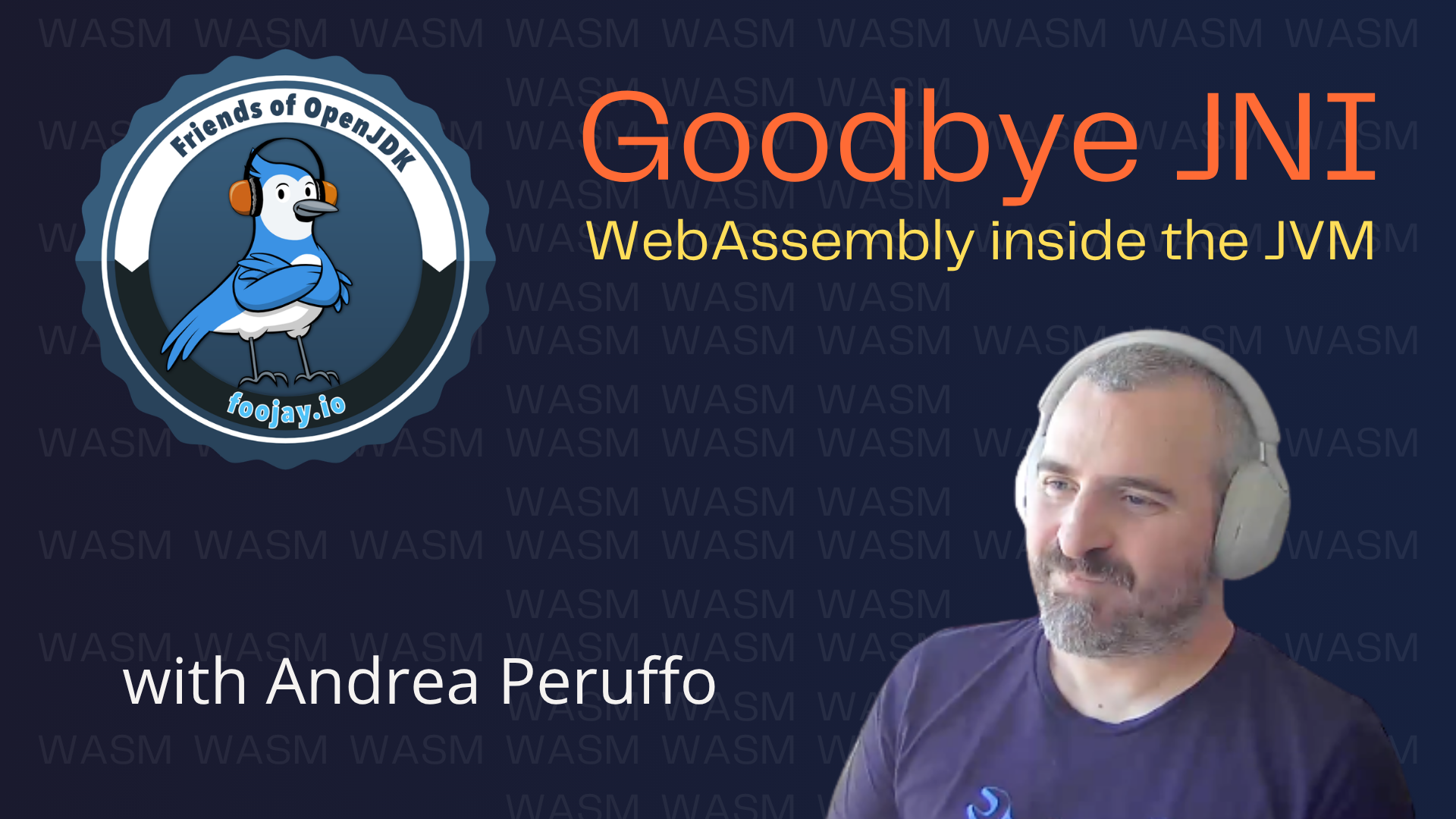 Foojay Podcast #98: The End of JNI Pain, How WebAssembly Is Quietly Replacing Native Libraries in Java